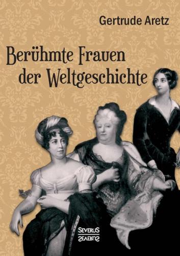 Berühmte Frauen der Weltgeschichte 