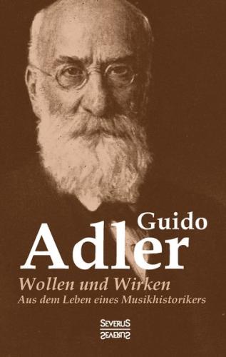 Wollen und Wirken: aus dem Leben eines Musikhistorikers 