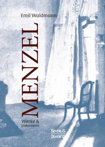 Menzel - Werke und Dokumente 