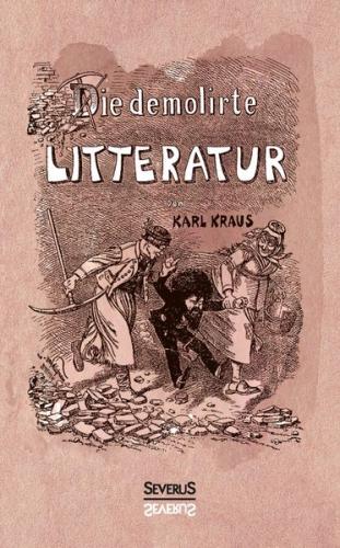 Die demolirte Litteratur / Die demolierte Literatur 