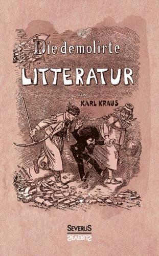 Die demolirte Litteratur / Die demolierte Literatur 