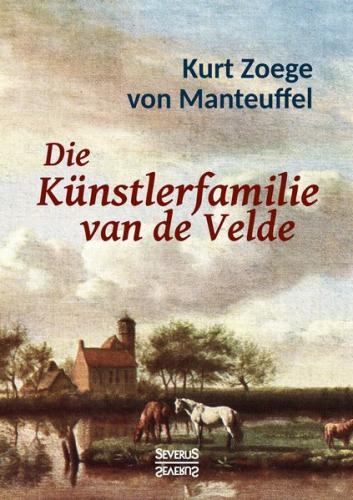 Die Künstlerfamilie van de Velde 