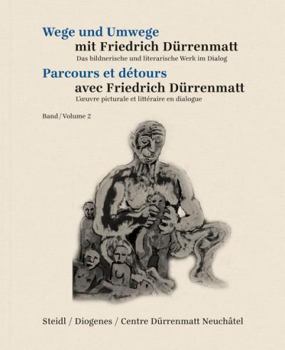 Wege und Umwege mit Friedrich Dürrenmatt Band 2 