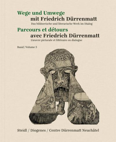 Wege und Umwege mit Friedrich Dürrenmatt Band 3 