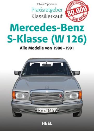 Praxisratgeber Klassikerkauf Mercedes-Benz S-Klasse (W 126) 