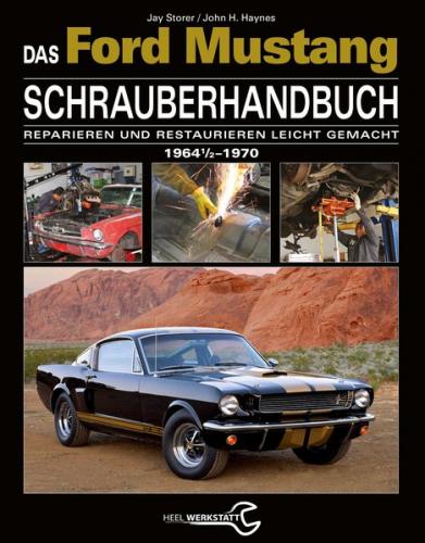 Das Ford Mustang Schrauberhandbuch 