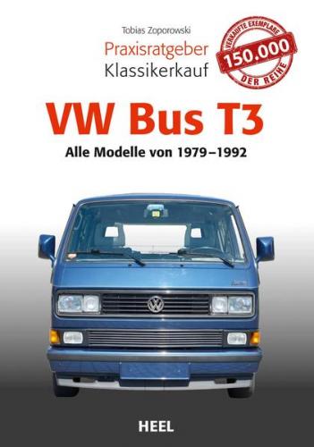 Praxisratgeber Klassikerkauf VW Bus T3 