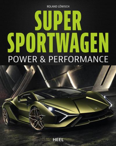 Supersportwagen - Power & Performance 