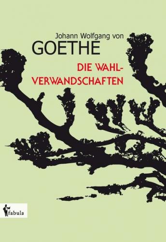 Die Wahlverwandtschaften 