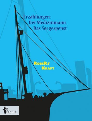 Erzählungen: Der Medizinmann, Das Seegespenst 