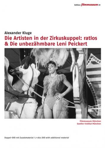 Die Artisten in der Zirkuskuppel: ratlos & Die unbezähmbare Leni Peickert 