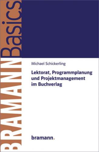 Lektorat, Programmplanung und Projektmanagement im Buchverlag 