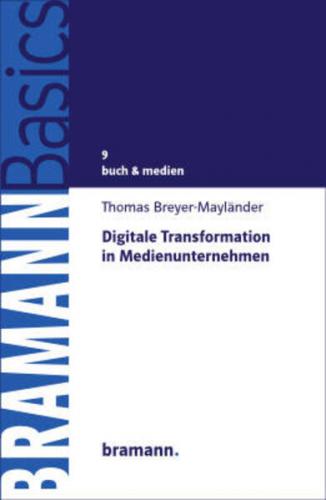 Digitale Transformation in Medienunternehmen 