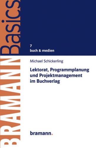 Lektorat, Programmplanung und Projektmanagement im Buchverlag 