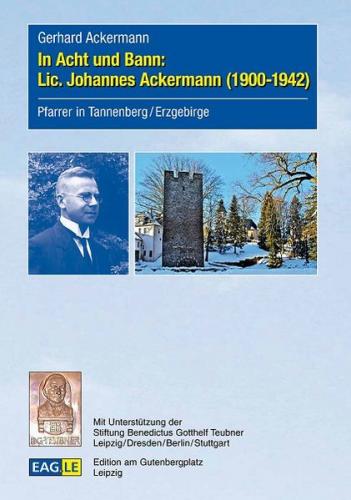In Acht und Bann: Lic. Johannes Ackermann (1900-1942) 
