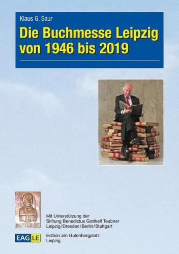 Die Buchmesse Leipzig von 1946 bis 2019 