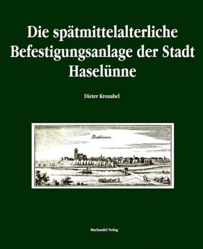 Die spätmittelalterliche Befestigungsanlage der Stadt Haselünne 