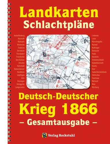 LANDKARTEN UND SCHLACHTPLÄNE zum Deutsch-Deutschen Krieg 1866 