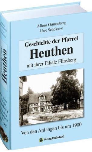 Geschichte der Pfarrei Heuthen mit ihrer Filiale Flinsberg 