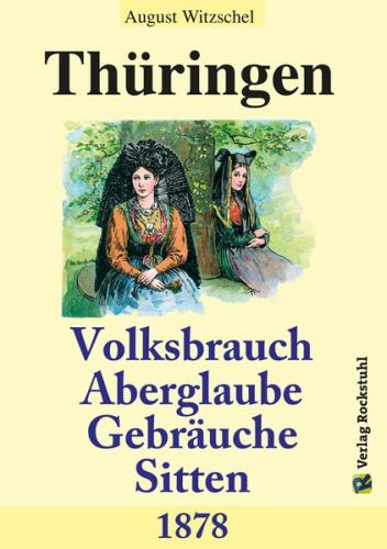 Thüringen - Volksbrauch, Aberglaube, Sitten und Gebräuche - 1866 (Ebook - Mobi) 