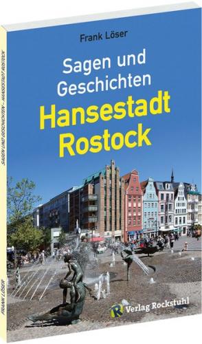 Sagen und Geschichten – Hansestadt Rostock 