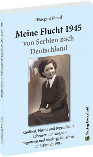MEINE FLUCHT 1945 von Serbien nach Deutschland 