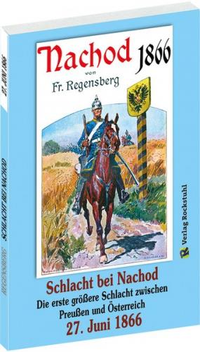 Schlacht bei Nachod–Wysokow am 27. Juni 1866 