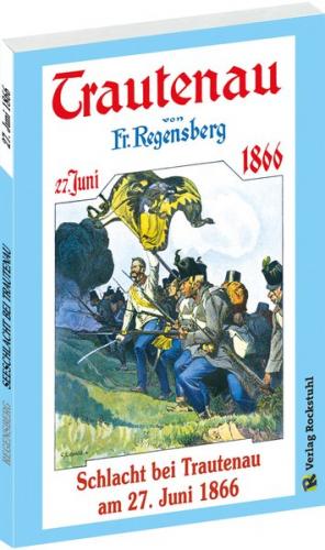 Schlacht bei Trautenau am 27. Juni 1866 