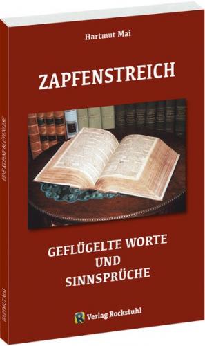 ZAPFENSTREICH – Geflügelte Worte und Sinnsprüche 