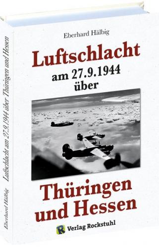 Luftschlacht am 27.9.1944 über Thüringen und Hessen 