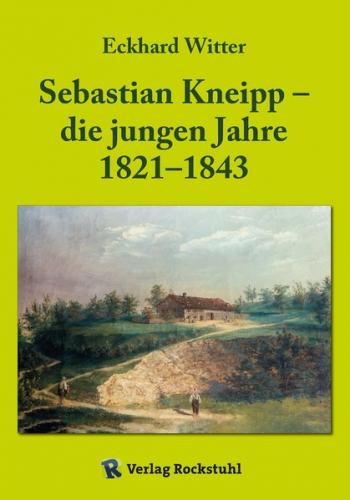 Sebastian Kneipp – die jungen Jahre 1821–1843 (Ebook - EPUB) 