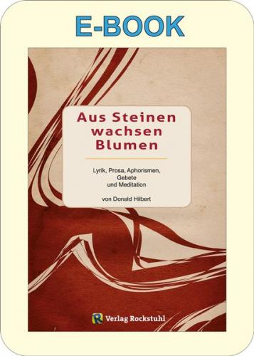 Aus Steinen wachsen Blumen (Ebook - Mobi) 