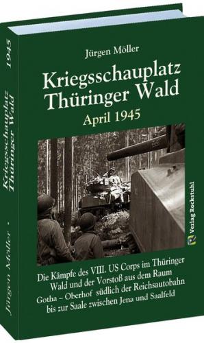 Kriegsschauplatz THÜRINGER WALD April 1945 