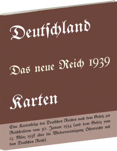 Historische Karten: DEUTSCHLAND - Das neue Reich 1939 