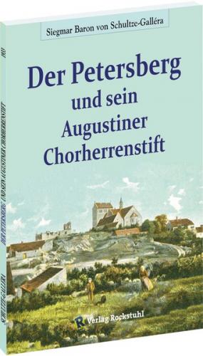 Der Petersberg und sein Augustiner Chorherrenstift 