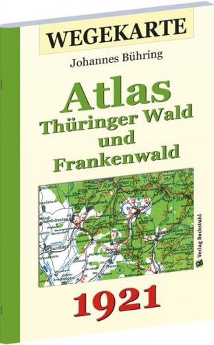 WEGEKARTE – Atlas Thüringer Wald und Frankenwald und ihrer Vorlande 1921 