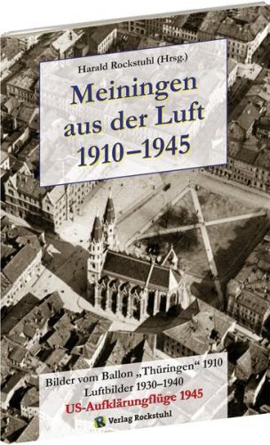 MEININGEN aus der Luft 1910–1945 