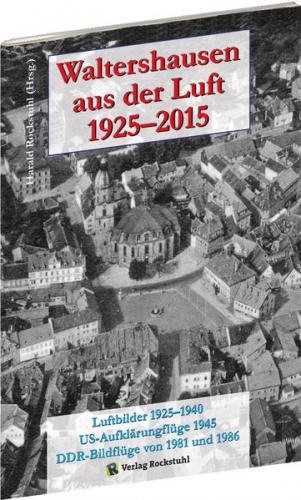 Waltershausen aus der Luft 1925-2015 
