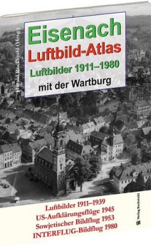 EISENACH – Luftbild-Atlas – 1911-1980 