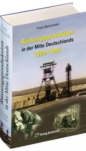 Rüstungsproduktion in der Mitte Deutschlands 1929 – 1945 