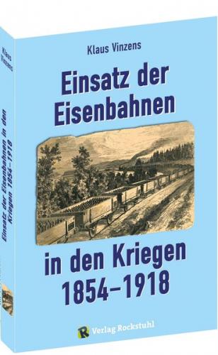 Einsatz der Eisenbahnen in den Kriegen 1854–1918 