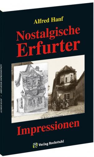 Nostalgische Erfurter Impressionen - das alte Erfurt 1906 