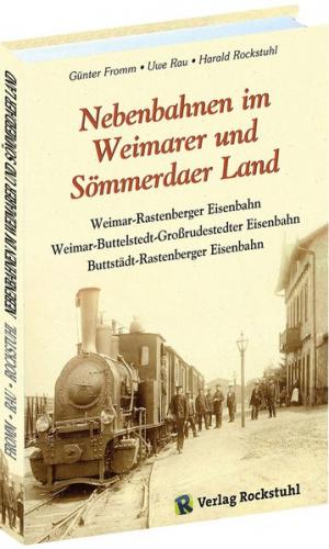 Nebenbahnen im Weimarer und Sömmerdaer Land 