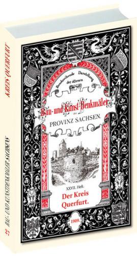 Bau- und Kunstdenkmäler des Kreises QUERFURT 1909 