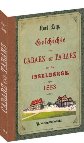 Geschichte von CABARZ und TABARZ mit dem Inselberg 1883 