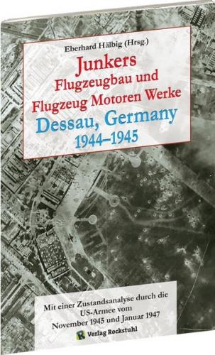 Junkers Flugzeugbau und Flugzeugmotorenwerke Dessau 1944–1945 
