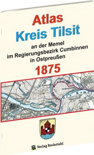 Atlas Kreis TILSIT an der Memel - Regierungsbezirk Cumbinnen 1875 