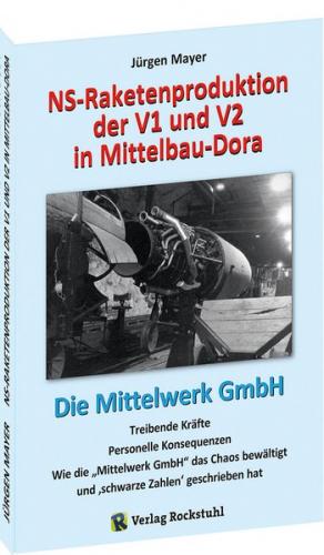 NS-Raketenproduktion der V1 und V2 in Mittelbau-Dora 