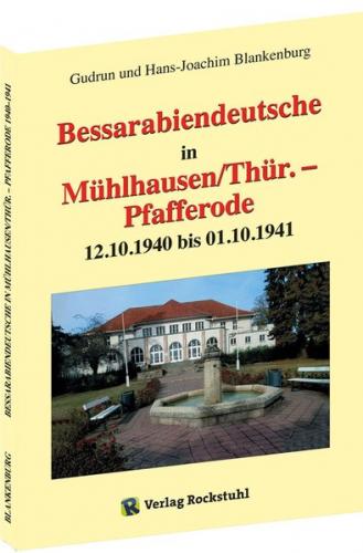 Bessarabiendeutsche in Mühlhausen/Thür. – Pfafferode 12.10.1940 bis 01.09.1941 