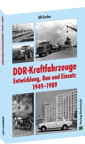DDR-Kraftfahrzeuge – Entwicklung, Bau und Einsatz 1949–1989 